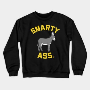 Smarty Ass Crewneck Sweatshirt